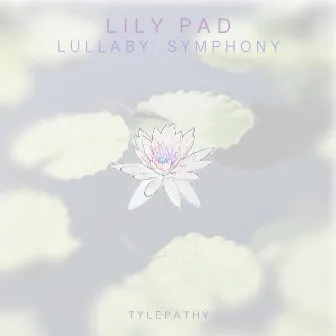 Lily Pad Lullaby Symphony by Tylepathy