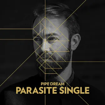 Pipe Dream by Parasite Single