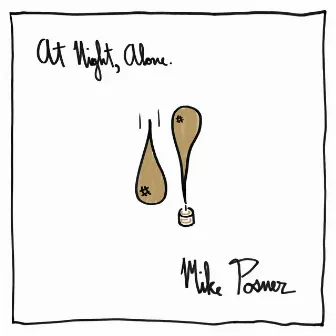 At Night, Alone. (Expanded Edition) by Mike Posner