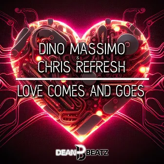 Love Comes And Goes by Dino Massimo