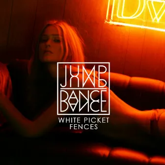 White Picket Fences by Jump Jump Dance Dance