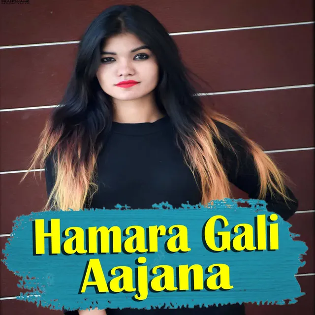 Hamara Gali Aajana