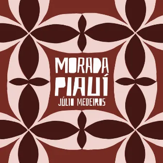 Morada Piauí by Júlio Medeiros