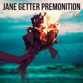 ON by Jane Getter Premonition