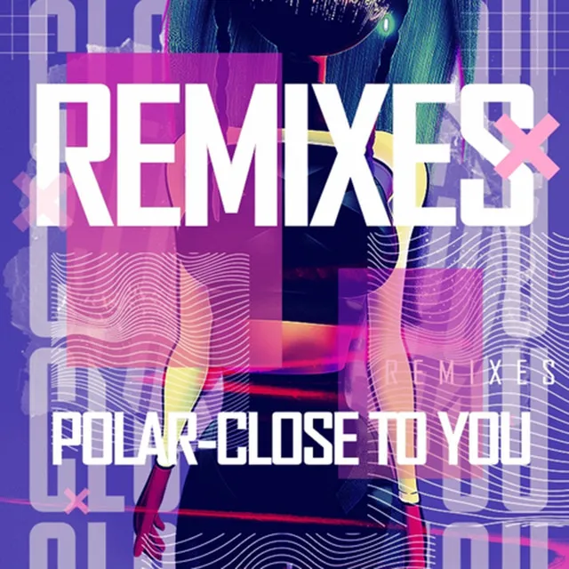 Close To You - A.swift Remix