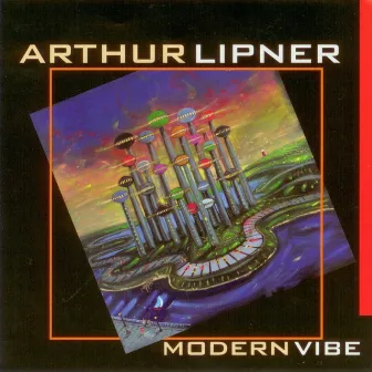 Modern Vibe by Arthur Lipner