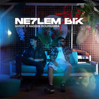 Ne7lem Bik by Nassim Bourguiba