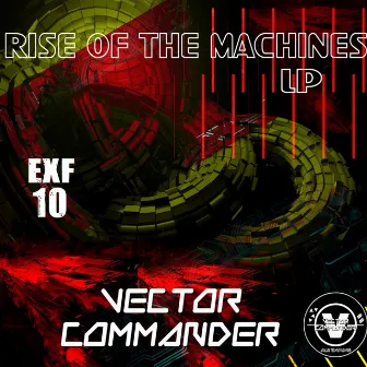 Rise Of The Machines Lp by Vector Commander