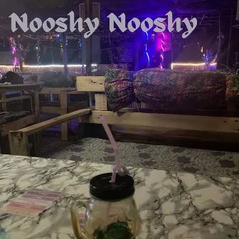 Nooshy Nooshy by El Meano