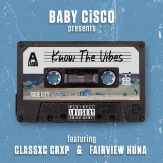 Know The Vibes by BABY CiSCO