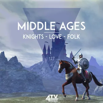 Middle Ages: Knights, Love, Folk by 4TVmusic