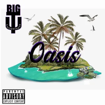 Oasis by Big UT