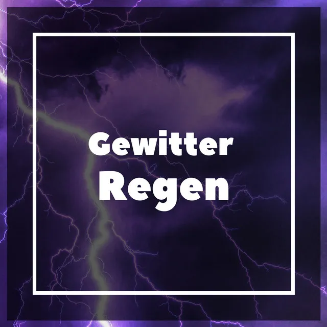 Gewitter Regen