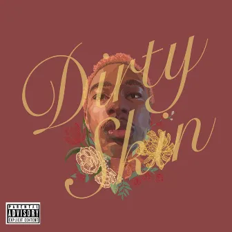 Dirty Skin by Abe the Kid