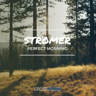 Perfect Morning by Stromer