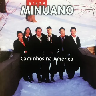 Caminhos Na América by Grupo Minuano