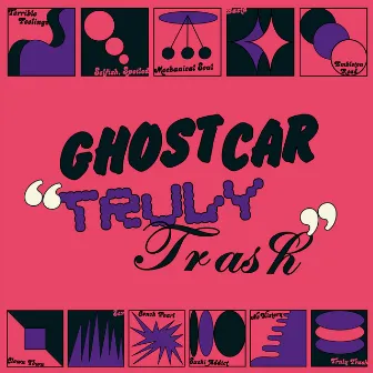 Truly Trash by Ghost Car