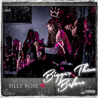 Bigger Than Before by Billy Rose