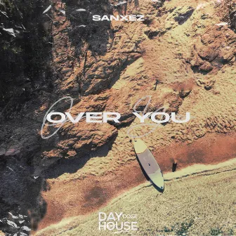 Over You by Sanxez