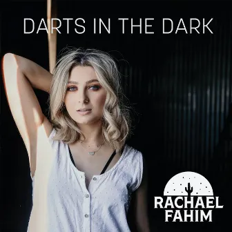 Darts in the Dark by Rachael Fahim