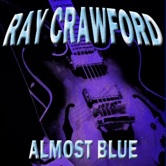 Almost Blue by Ray Crawford