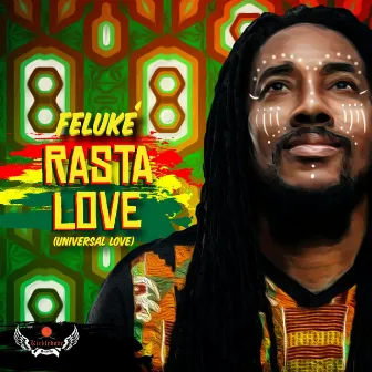 Rasta Love (Universal Love) by Feluke