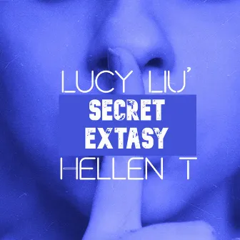 Secret Extasy by Hellen T.