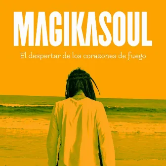 El Despertar de los Corazones de Fuego by Magikasoul