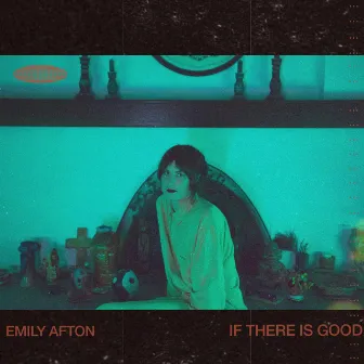 If There Is Good by Emily Afton