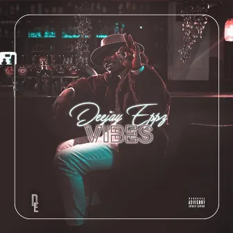 Vibes by Deejay Eppz