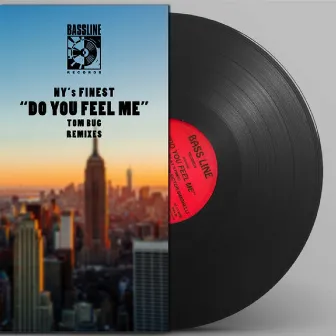 Do You Feel Me (Tom Bug Remixes) by NY's Finest