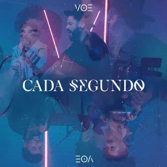 Cada Segundo (Acústico) by Voe