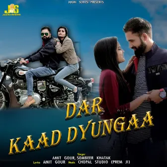 Dar Kaad Dyungaa by 