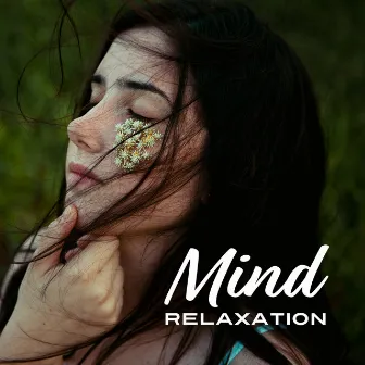 Mind Relaxation by Chill Step Masters