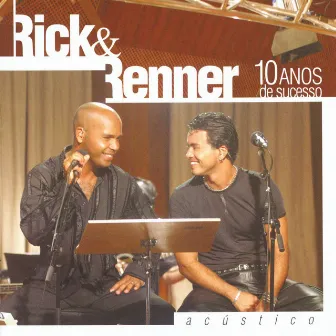 Acústico - 10 Anos de Sucesso by Rick & Renner