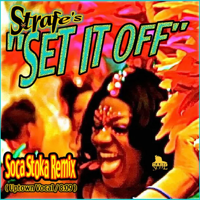 Set It Off (Soca Stoka Remix)