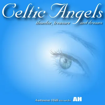 Celtic Angels Presents: Thunder, Treasure and Dreams by Unknown Artist