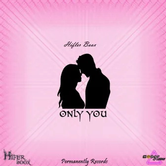 Only You by Hifler Boox