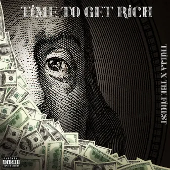 Time to Get Rich by Trilla