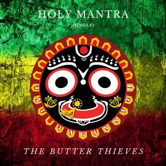 Holy Mantra by BUTTER THIEVES