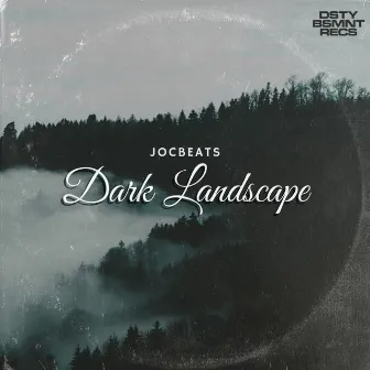 Dark Landscape by Jocbeats