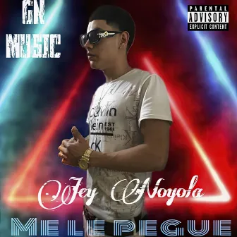 Me Le Pegué by Jey Noyola