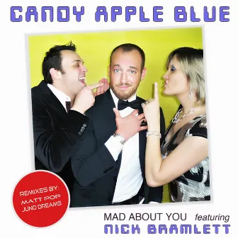 Mad About You (Remixes) by Candy Apple Blue