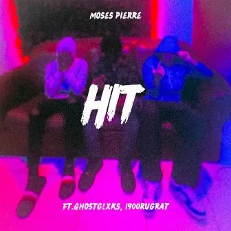 HIT by Moses Pierre