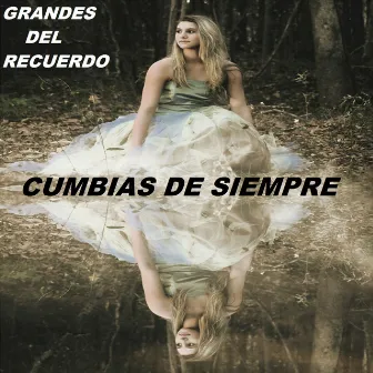 Grandes Del Recuerdo by Cumbias De Siempre