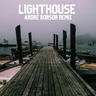 Lighthouse (André Bonsor Remix) by Janis