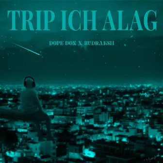 Trip Ich Alag by Dope Don