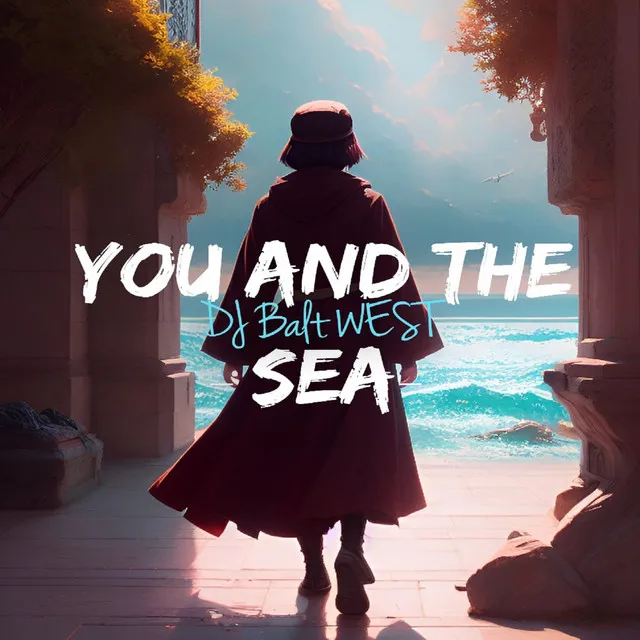 You and the sea