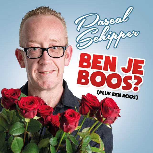 Ben Je Boos (Pluk Een Roos)