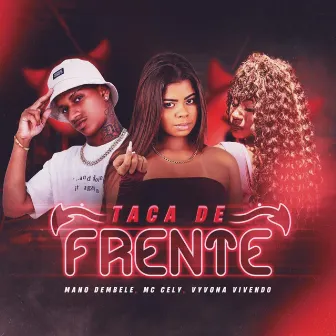 Taca de Frente by Mano Dembele